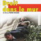 DROIT DANS LE MUR